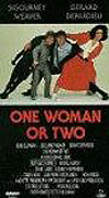 A Man And Two Women (Une femme ou deux)